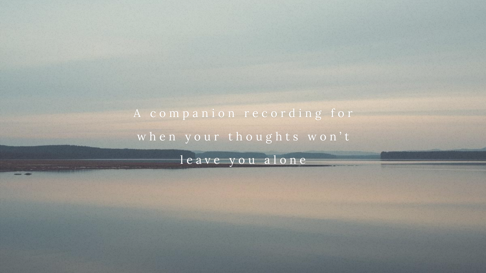 Cover image for anxiety and OCD intrusive thoughts support audio, "When Your Thoughts Won't Leave You Alone"